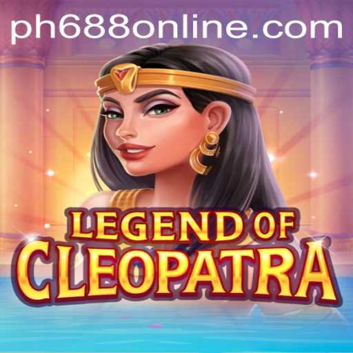 Discover the Excitement of 'LegendOfCleopatra' with PH688 Online